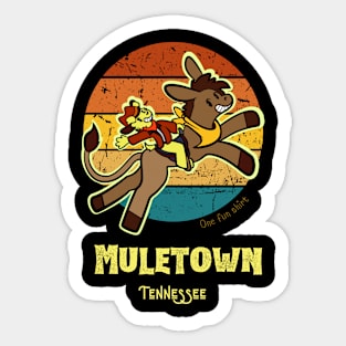 Muletown mule two! Sticker